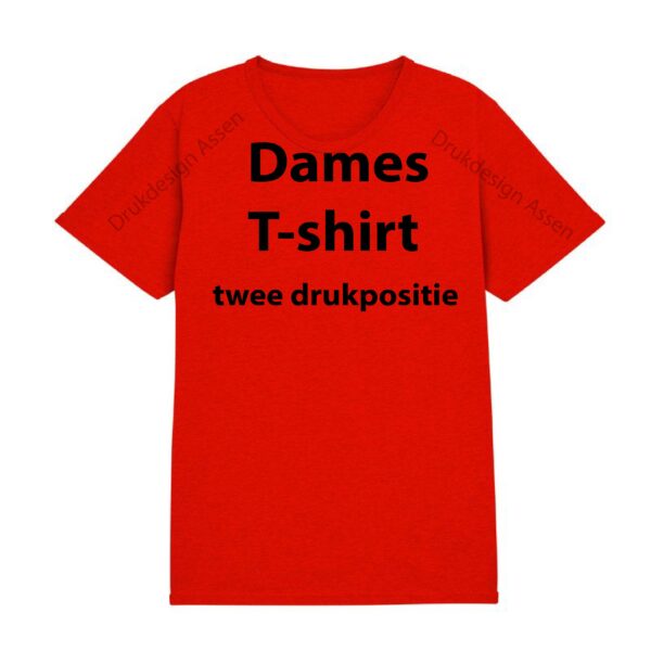 Dames T-shirts  (twee drukpositie)